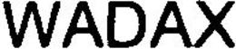 WADAX trademark