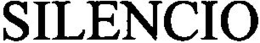 SILENCIO trademark