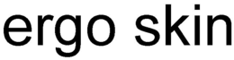 ERGO SKIN trademark
