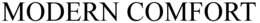 MODERN COMFORT trademark