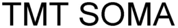TMT SOMA trademark