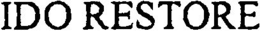 IDO RESTORE trademark