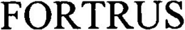 FORTRUS trademark