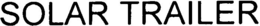 SOLAR TRAILER trademark