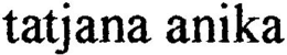 TATJANA ANIKA trademark