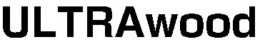 ULTRAWOOD trademark