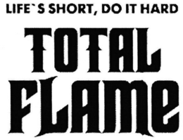 TOTAL FLAME LIFE'S SHORT, DO IT HARD trademark