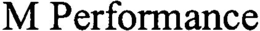 M PERFORMANCE trademark
