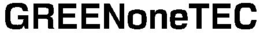 GREENONETEC trademark