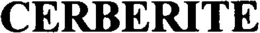 CERBERITE trademark