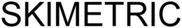 SKIMETRIC trademark