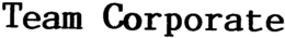 TEAM CORPORATE trademark