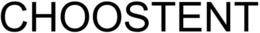 CHOOSTENT trademark