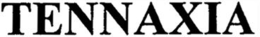 TENNAXIA trademark