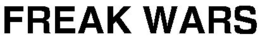 FREAK WARS trademark