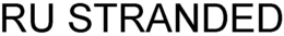 RU STRANDED trademark