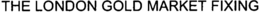 THE LONDON GOLD MARKET FIXING trademark