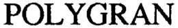 POLYGRAN trademark