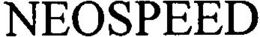 NEOSPEED trademark