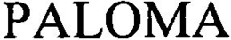 PALOMA trademark