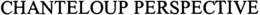 CHANTELOUP PERSPECTIVE trademark