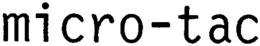 MICRO-TAC trademark