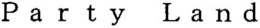 PARTY LAND trademark