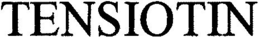 TENSIOTIN trademark