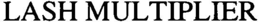 LASH MULTIPLIER trademark