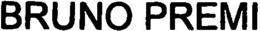 BRUNO PREMI trademark