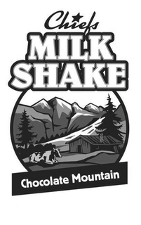 CHIEFS MILK SHAKE CHOCOLATE MOUNTAIN trademark