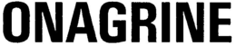 ONAGRINE trademark