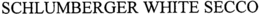 SCHLUMBERGER WHITE SECCO trademark