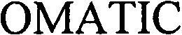 OMATIC trademark