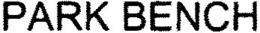 PARK BENCH trademark