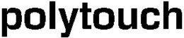 POLYTOUCH trademark