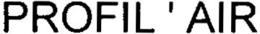 PROFIL'AIR trademark