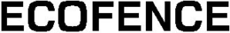 ECOFENCE trademark
