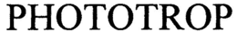 PHOTOTROP trademark