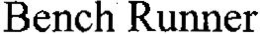 BENCH RUNNER trademark
