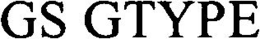 GS GTYPE trademark