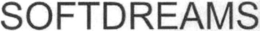 SOFTDREAMS trademark