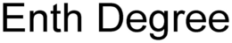 ENTH DEGREE trademark