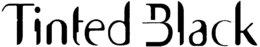 TINTED BLACK trademark