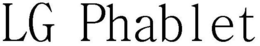 LG PHABLET trademark