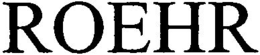 ROEHR trademark