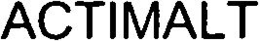 ACTIMALT trademark