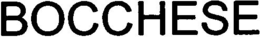BOCCHESE trademark