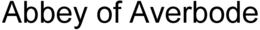 ABBEY OF AVERBODE trademark