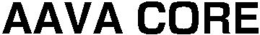 AAVA CORE trademark